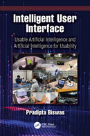 Intelligent User Interface : Usable Artificial Intelligence and Artificial Intelligence for Usability-9781041087335