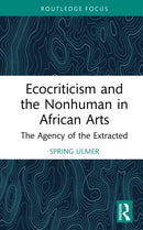 Ecocriticism and the Nonhuman in African Arts