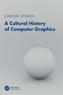 A Cultural History of Computer Graphics-9781041088158