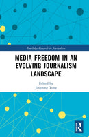Media Freedom in an Evolving Journalism Landscape
