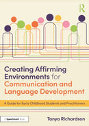 Creating Affirming Environments for Communication and Language Development : A Guide for Early Childhood Students and Practitioners-9781041092551