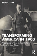 Transforming America in 1903 : A Landmark Year in the History of the United States-9781041094173