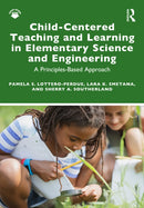 Child-Centered Teaching and Learning in Elementary Science and Engineering