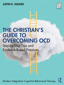 The Christian’s Guide to Overcoming OCD