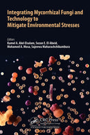 Integrating Mycorrhizal Fungi and Technology to Mitigate Environmental Stresses