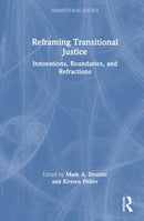 Reframing Transitional Justice : Innovations, Boundaries, and Refractions-9781041097709