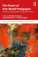 The Power of Arts-Based Pedagogies : Transforming Mindsets to Shape Our Future-9781041099598