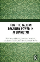 How the Taliban Regained Power in Afghanistan