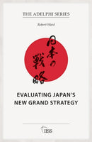 Evaluating Japan''s New Grand Strategy