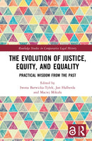 The Evolution of Justice, Equity, and Equality : Practical Wisdom from the Past-9781041102533
