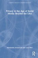 Privacy in the Age of Social Media: Beyond the Like