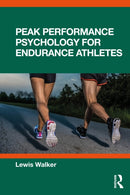 Peak Performance Psychology for Endurance Athletes-9781041103646