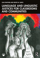 Language and Linguistic Justices for Classrooms and Communities