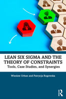 Lean Six Sigma and the Theory of Constraints