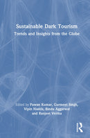 Sustainable Dark Tourism : Trends and Insights from the Globe-9781041104803