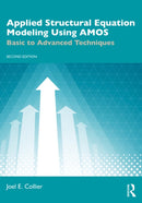 Applied Structural Equation Modeling Using AMOS : Basic to Advanced Techniques-9781041105459