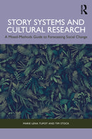 Story Systems and Cultural Research : A Mixed-Methods Guide to Forecasting Social Change-9781041108443