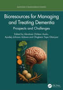 Bioresources for Managing and Treating Dementia : Prospects and Challenges-9781041109143