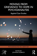 Moving from Grievance to Hope in Psychoanalysis