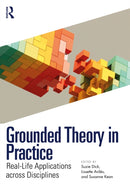 Grounded Theory in Practice : Real-Life Applications across Disciplines-9781041111214