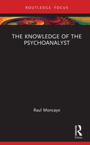 The Knowledge of the Psychoanalyst-9781041111832
