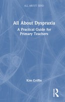 All About Dyspraxia: A Practical Guide for Primary Teachers-9781041112433