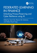 Federated Learning in Finance : Unlocking Privacy-Preserving and Cyber Resilience using AI-9781041115106