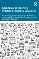 Gameplay as Teaching Practice in Literacy Education-9781041116806