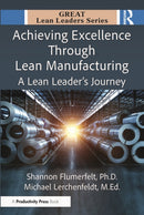 Achieving Excellence Through Lean Manufacturing : A Lean Leader's Journey-9781041118022