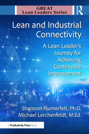 Lean and Industrial Connectivity : A Lean Leader's Journey for Achieving Continuous Improvement-9781041118138