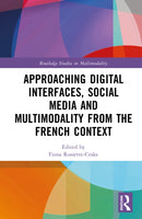 Approaching Digital Interfaces, Social Media and Multimodality from the French Context-9781041120803