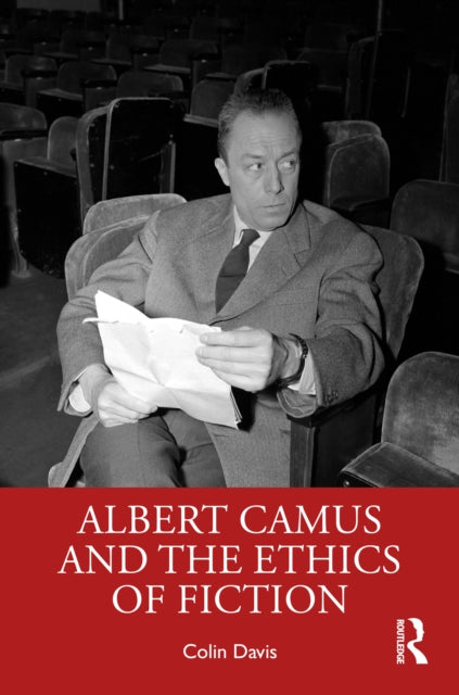 Albert Camus and the Ethics of Fiction