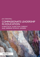 Compassionate Leadership in Education : A Practical Guide for Current and Aspiring School Leaders-9781041121312