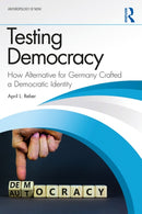 Testing Democracy : How Alternative for Germany Crafted a Democratic Identity-9781041124603