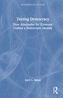 Testing Democracy : How Alternative for Germany Crafted a Democratic Identity-9781041124610