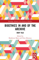 Bioethics in and of the Archive