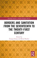 Borders and Sanitation from the Seventeenth to the Twenty-First Century