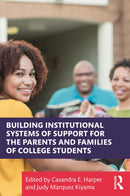 Building Institutional Systems of Support for the Parents and Families of College Students-9781041125716