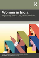 Women in India : Exploring Work, Life, and Freedom-9781041125815