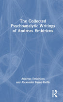 The Collected Psychoanalytic Writings of Andreas Embiricos