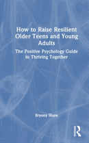 How to Raise Resilient Older Teens and Young Adults