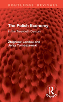 The Polish Economy : In the Twentieth Century-9781041128656
