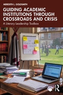 Guiding Academic Institutions through Crossroads and Crisis