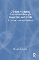 Guiding Academic Institutions through Crossroads and Crisis