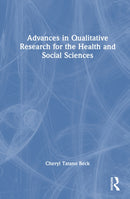 Advances in Qualitative Research for the Health and Social Sciences