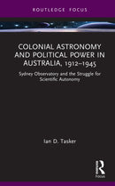 Colonial Astronomy and Political Power in Australia, 1912–1945