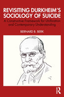Revisiting Durkheim''s Sociology of Suicide