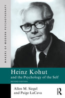 Heinz Kohut and the Psychology of the Self-9781041134640