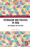 Petroleum and Politics in Iraq : The Struggle for the State-9781041135234
