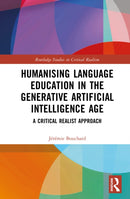 Humanising Language Education in the Generative Artificial Intelligence Age : A Critical Realist Approach-9781041135678